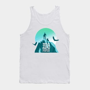 Walk Your Path - Teal Tank Top